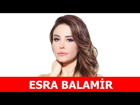 Esra Balamir Kimdir?