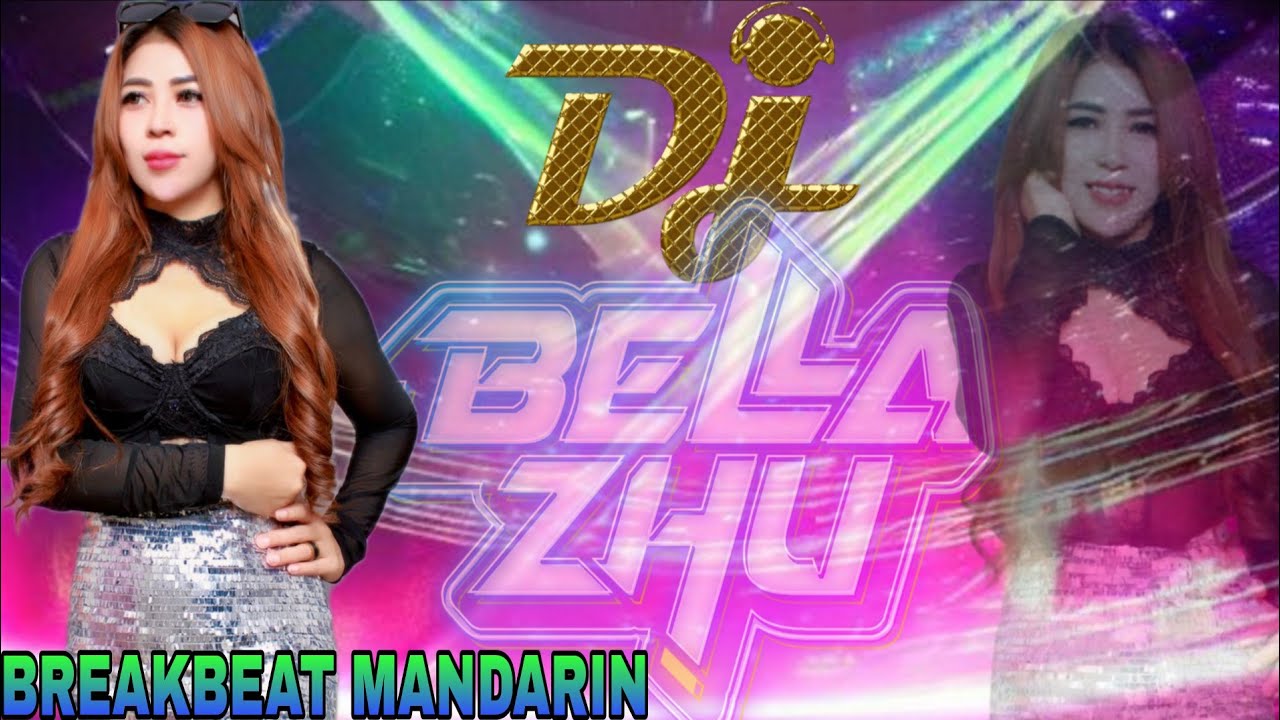 MANYAO BREAKBEAT MANDARIN ENAK PILIHAN TERENAK/MIXTAPE BY DJ BELLA ZHU