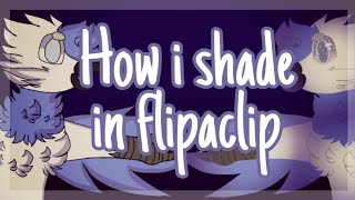 How i shade in flipaclip ( a little delayed)
