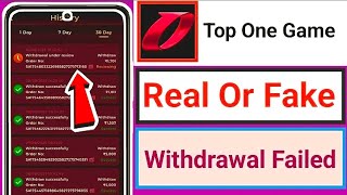 Top One Game Real or Fake 🤥|| Top One Game withdrawal Withdrawal Failed Problem || Top One Game screenshot 2
