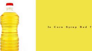 Is Corn Syrup In The Diet Bad ?