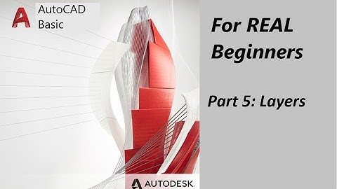 #5 AutoCAD REAL Beginners: Layers