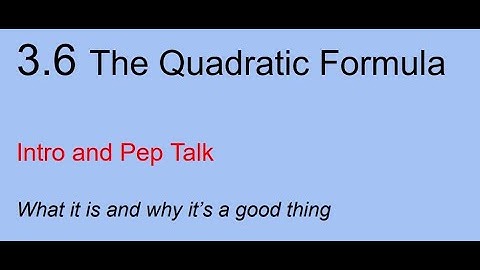 Alg2 Lesson 3.6 Solving Equations Using the Quadratic Formula - Intro