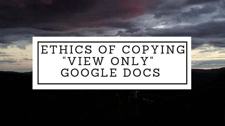 The Ethics of Making Copies of View Only Documents