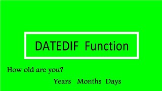 How Old Are You? DATEDIF Function | حساب الفرق بين تاريخين بالسنين والشهور والايام