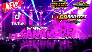 DJ INDIA TERBARU SANAM RE 69 project - SLOW BASS - by METRO TAMA AUDIO