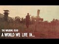 The Walking Dead | A World We Live In... | HD