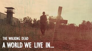 The Walking Dead | A World We Live In... | HD