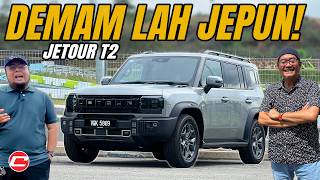 DEMAM LA JEPUN! | JETOUR T2