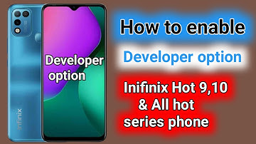 How to Enable developer option on Inifinix hot 10 hot 9 & others Inifinix phone