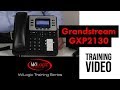 Grandstream GXP2130 Training Video