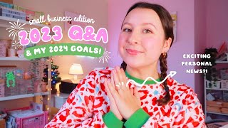 2023 REFLECTION + Q&A ✿ setting new goals for my small business & my plans for the new year