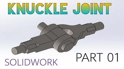 Knuckle Joint /Part 1