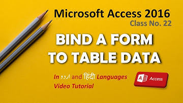 Bind a Form to Table Data in Access 2016 اردو / हिंदी Access Learning Class -22