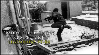 "Paddy Public Enemy Number One" - Legendado PT-BR