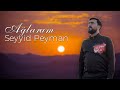 Seyyid Peyman   -  Ağlaram  (Official Audio Clip)