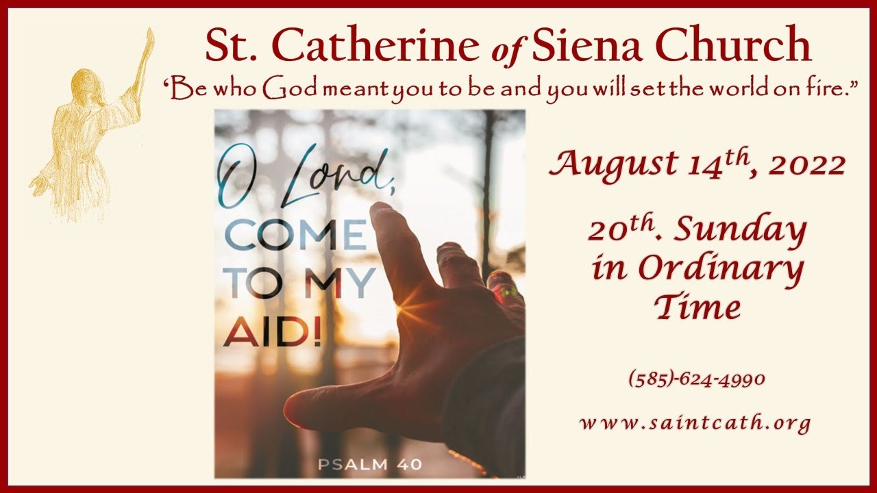 Saint Catherine of Siena, Mendon, NY. Sunday, August 014, 2022. 1045