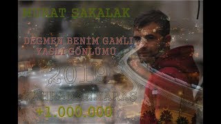 Murat Şakalak #NEW #YENİ Değmen benim gamlı yaslı gönlüme  #2019 HD
