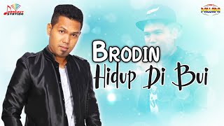 Brodin - Hidup Di Bui ( Musik Video)