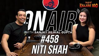 On Air With Sanjay #458 - Niti Shah Returns!