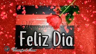 FELIZ DIA DEL AMOR Y LA AMISTAD MI AMOR 🎁🌹 UN HERMOSO MENSAJE PARA TI 💌 TE AMO