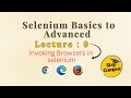 Lecture 9 Invoking Browsers in Selenium | Learn Selenium from Basics to Advanced