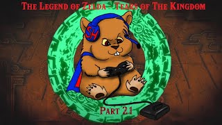 The Legend of Zelda - Tears of the Kingdom Playthrough Part 21 - 6/10/23 - Past Twitch Stream