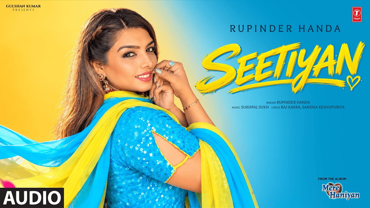 SEETIYAN (Full Song) | RUPINDER HANDA | Evergreen Old Punjabi Songs | T-Series