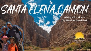 EPIC Hike into SANTA ELENA CANYON | Big Bend National Park