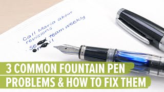 3 Common Fountain Pen Problems and How to Fix Them screenshot 1