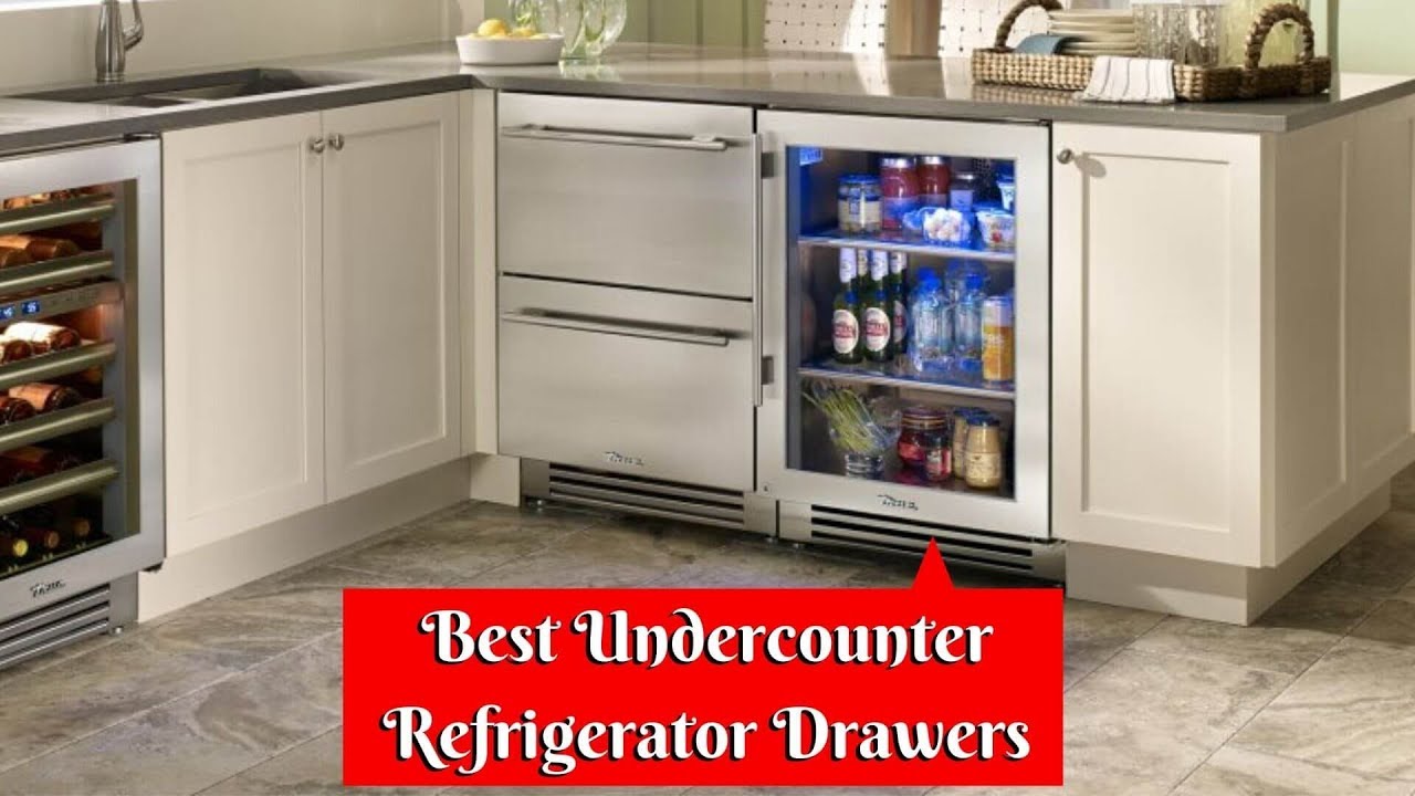 Best Undercounter Refrigerator Drawers - Top Reviews of 2021 