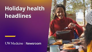 Details 2023-2024 holiday health headlines | UW Medicine News