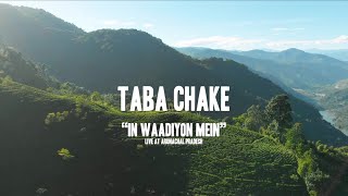 Taba Chake - In Waadiyon Mein | Live at Arunachal Pradesh screenshot 4