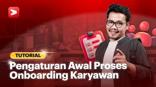 Tutorial - Pengaturan Awal Proses Onboarding Karyawan