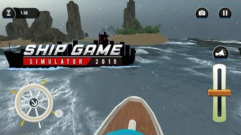 Ship Game Simulator 2019 - Level #1- Android Gameplay