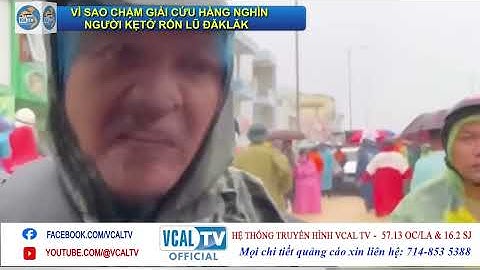 VÌ SAO CHẬM GIẢI CỨU HÀNG NGHÌN NGƯỜI KẸT Ở RỐN LŨ ĐĂKLĂK