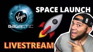 Virgin Galactic Space Launch! Unity 22! LiveStream!