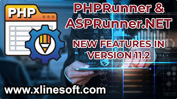 WHATS NEW IN PHPRUNNER & ASPRUNNER VERSION11.2 | XLINESOFT | DEVCLUB