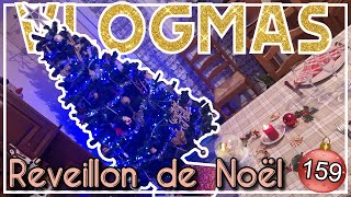 159 - [ VLOGMAS ] C'est le réveillon de Noël !!