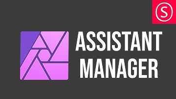 Assistant Manager? Learn what it does - Affinity Photo Tutorial