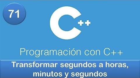 71. Programación en C++ || Funciones || Ejercicio - Transformar segundos a horas, minutos y segundos