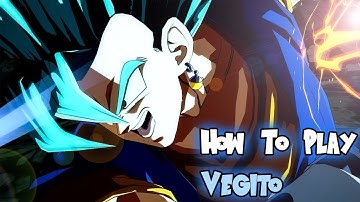 Vegito Season 4 Combo Guide Final Patch (v1.35) - DBFZ