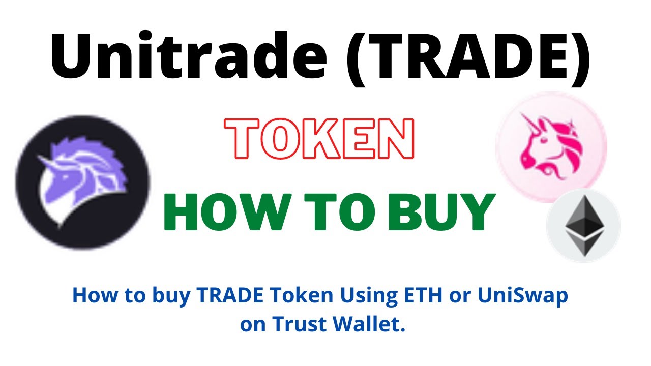 How to Buy Unitrade Token (TRADE) Using ETH or UniSwap On Trust Wallet