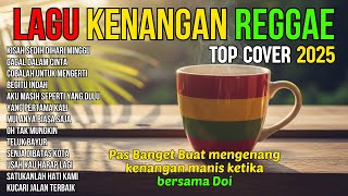 KISAH SEDIH DIHARI MINGGU - LAGU KENANGAN VERSI REGGAE 🌴 COVER NOSTALGIA TERBAIK BUAT SANTAI