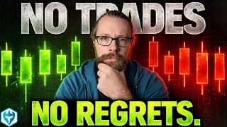 The Discipline NOT to Trade Low Quality Setups