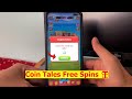 Coin Tales Free Spins and Reward 🎁 | Collect Coin Tales Spins &amp; Gifts Links 😍