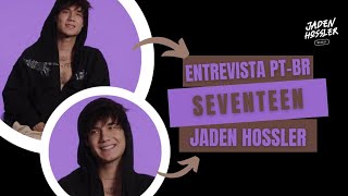 JXDN | Jaden Hossler para seveteen | 17 perguntas - LEGENDADO PT