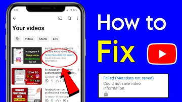 failed metadata not saved youtube problem | how to solve metadata not saved youtube problem