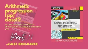 #11-Arithmetic progression#ap#class12 jac board#all solutions of ap chapter#business math exercise1B