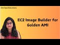 AWS EC2 Image Builder Tutorial | Golden AMI Creation